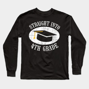 Straight Into 4th Grade Back To School Gift Long Sleeve T-Shirt